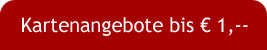 alle Kartenangebote bis 1 Euro anzeigen