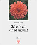 Schenk dir ein Mandala (Heft 1)