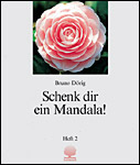 Schenk dir ein Mandala (Heft 2)